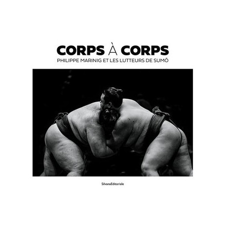 Corps à corps - Philippe Marinig et les lutteurs de sumo