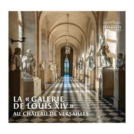 La galerie de Louis XIV au château de Versailles