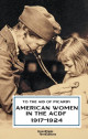 To the aid of Picardy - American women in the ACDF, 1917-1924
