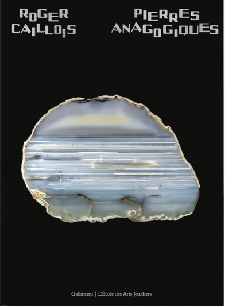 Roger Caillois - Pierres anagogiques
