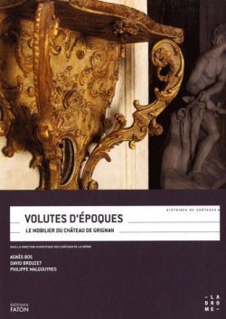 Volutes d'époque, le mibilier du château de Grignan