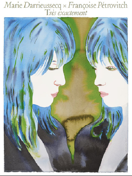 Marie Darrieussecq, Françoise Petrovitch - Precisely