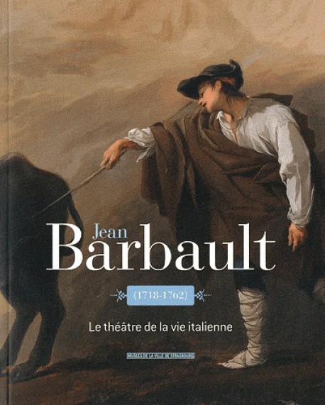 Jean Barbault (1718-1762), le théâtre de la vie italienne