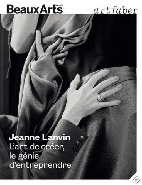 Jeanne Lanvin - L'art de créer, le génie d'entreprendre