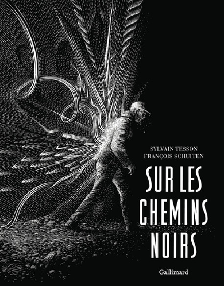 Sur les chemins noirs de Sylvain Tesson, illustré par François Schuiten