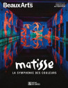 Matisse, la symphonie des couleurs - Hors série Beaux-arts exposition