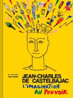 Jean-Charles de Castelbajac - L'imagination au pouvoir