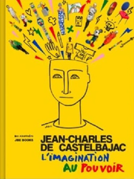 Jean-Charles de Castelbajac - L'imagination au pouvoir