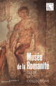 Musée de la Romanité - Guide des collections