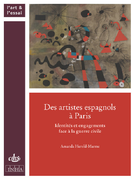 Des artistes espagnols à Paris - Identités et engagements face à la guerre civile