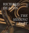Richard Deacon, the missing part