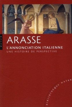 Arasse, l'annonciation italienne, une histoire de perspective