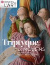 Le triptyque de Moulins - Renaissance d'un chef-d'oeuvre