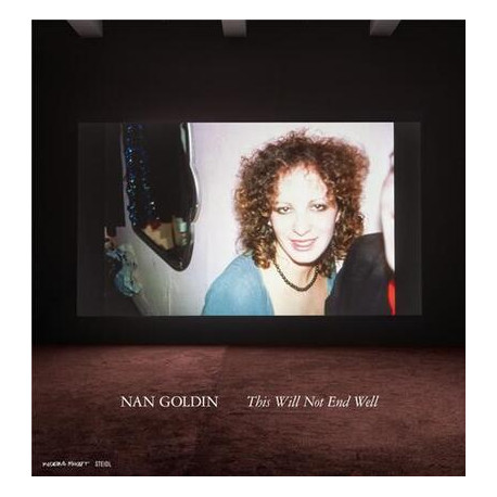 Nan Goldin - This will not end well