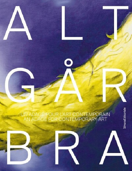 Alt Går Bra - Un adage pour l'art contemporain