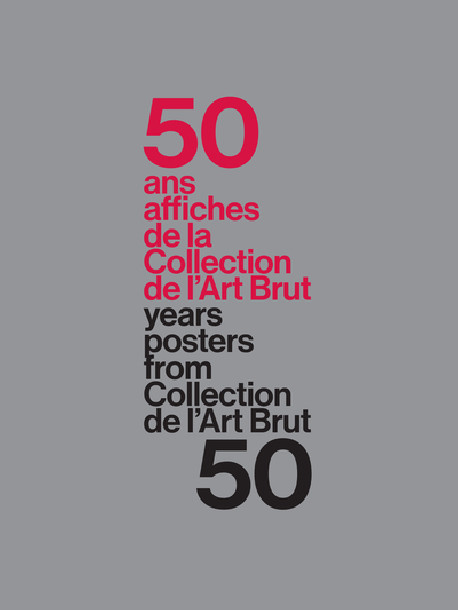 50 Years of Posters from Collection de l'Art Brut