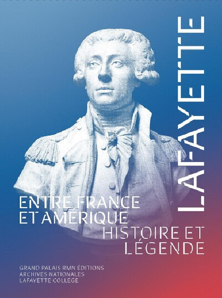 Lafayette entre France et Amérique - Histoire et légende