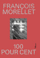 François Morellet - 100 pour cent
