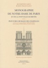 Monographie de Notre-Dame de Paris et de la nouvelle sacristie - Suivie des Peintures murales des chapelles