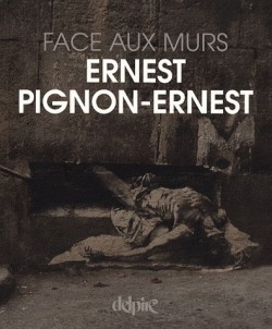 Face aux murs, Ernest Pignon Ernest