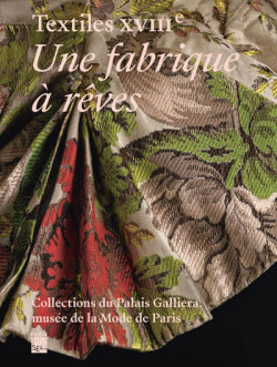 Textiles XVIIIe - Une fabrique à rêves
