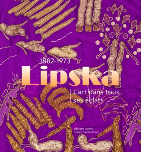 Sarah Lipska (1882-1973) - L'art dans tous ses éclats