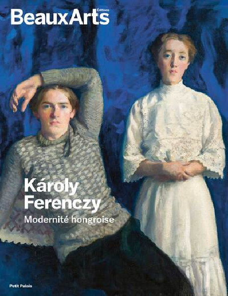 Karoly Ferenczy - Beaux-arts Hors-série Exposition