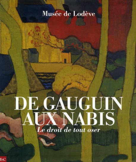 De Gauguin aux Nabis, le droit de tout oser