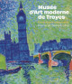 Musée d'Art moderne de Troyes - Collections nationales Pierre et Denise Lévy