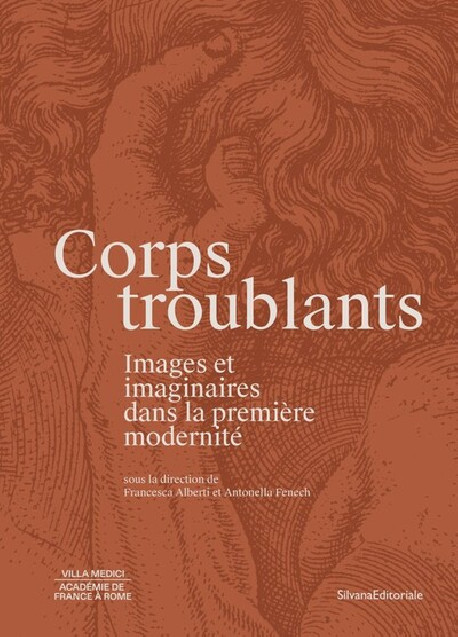Corps troublants - Images et imaginaires dans la première modernité