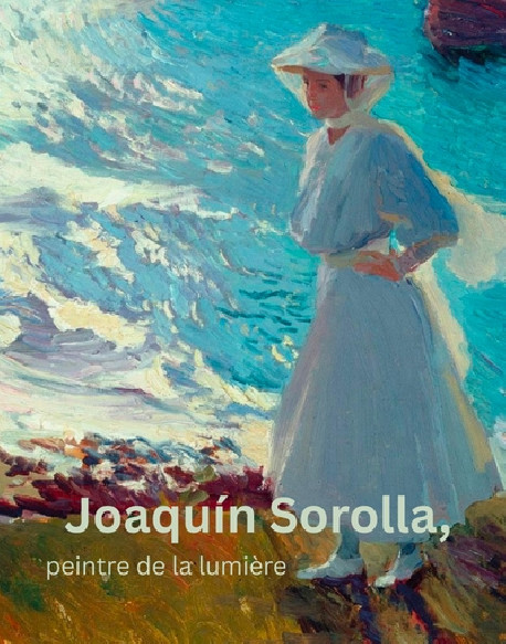 Joaquin Sorolla, peintre de la lumière