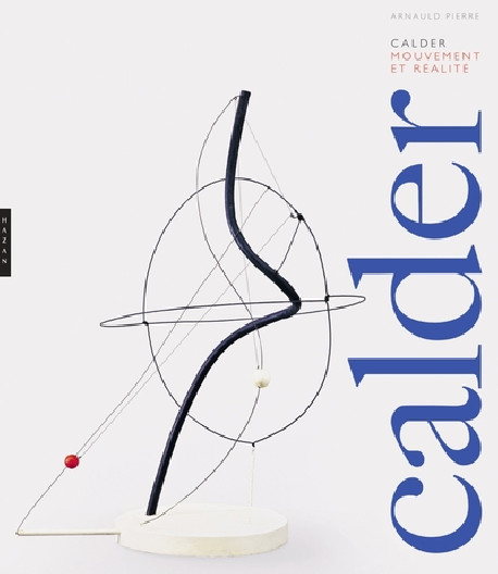 Calder - Mouvement et réalité