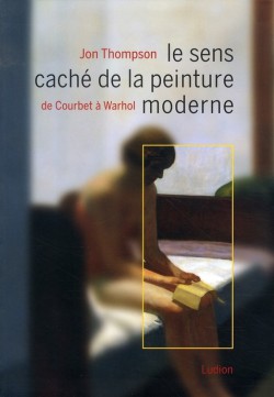 Le sens caché de la peinture moderne