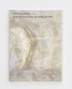 Laura Lamiel - Ca fait un bruit d'ailes, de feuilles, de sable