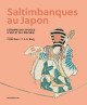 Saltimbanques au Japon - Estampes de l'époque d'Edo et de l'ère Meiji