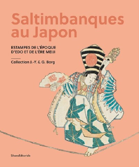 Saltimbanques au Japon - Estampes de l'époque d'Edo et de l'ère Meiji