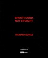 Richard Nonas : Shoots good, not straight