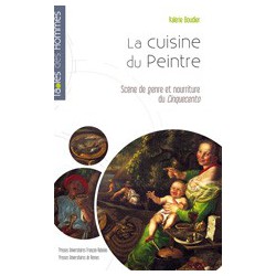 La cuisine du peintre, scène de genre et nourriture du Cinquecento