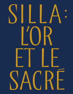 Trésors royaux de Corée - L'art de Silla, l'or et le sacré