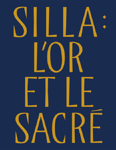 Trésors royaux de Corée - L'art de Silla, l'or et le sacré