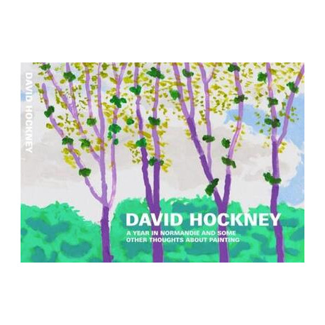 David Hockney - A Year in Normandie and Some Other Thoughts about Painting