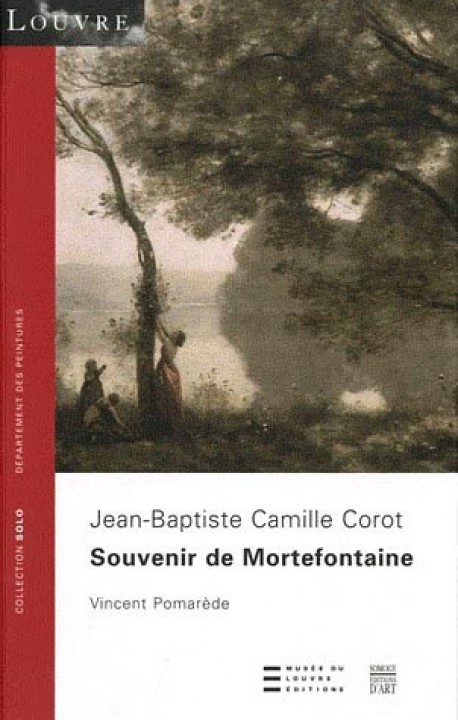 Jean-Baptiste Corot, souvenirs de Mortefontaine
