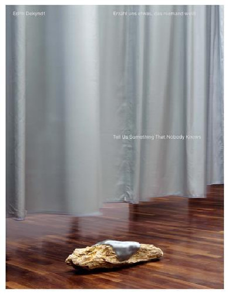 Edith Dekyndt - Tell us something that nobody knows