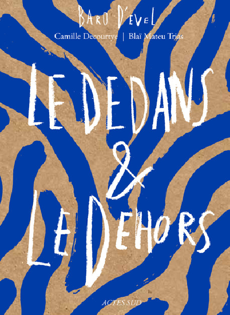 Baro d'evel - Le dedans & le dehors