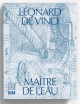 Léonard de Vinci - Maître de l'eau