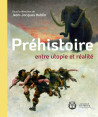 Préhistoire, entre utopie et réalité