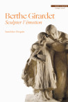 Berthe Girardet - Sculpter l'émotion
