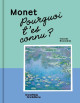 Pourquoi t'es connu ? Monet