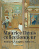 Maurice Denis collectionneur - Bonnard, Gauguin, Sérusier...