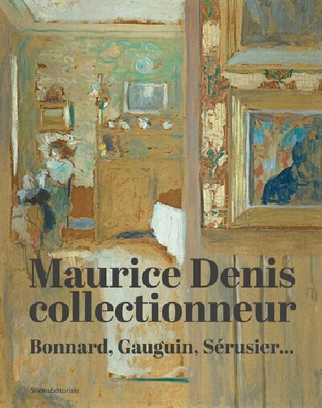 Maurice Denis collectionneur - Bonnard, Gauguin, Sérusier...